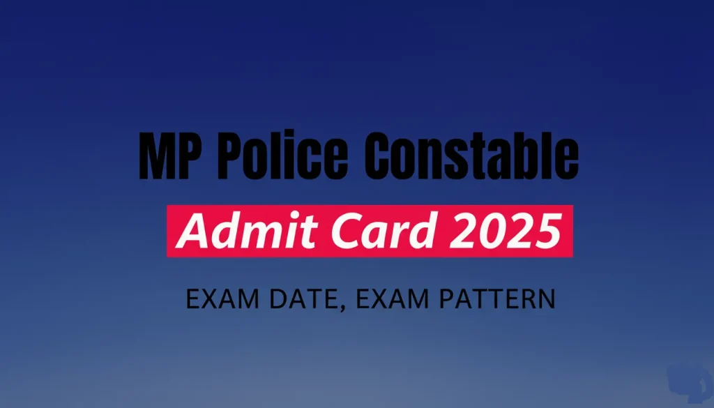 एमपी पुलिस एडमिट कार्ड 2025